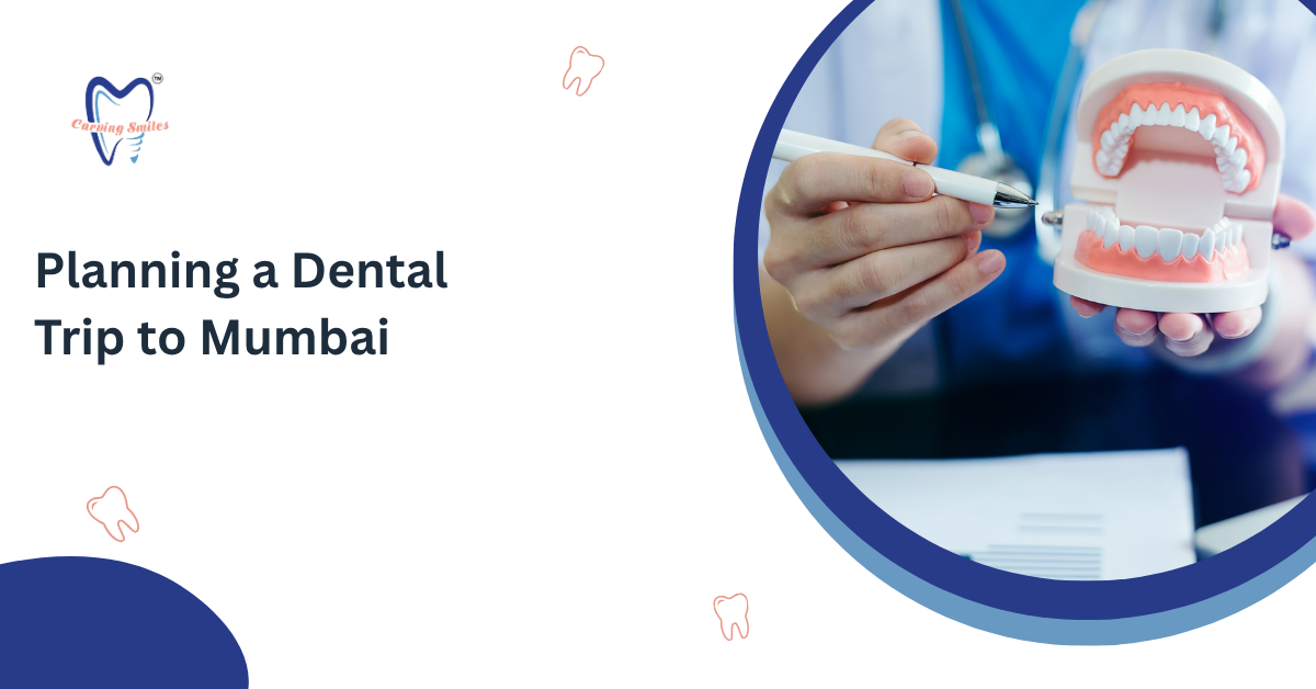 Planning a Dental Trip to Mumbai