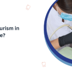Is Dental Tourism in Mumbai Safe?